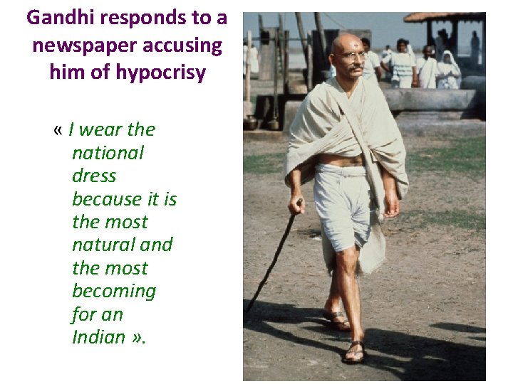 Gandhi responds to a newspaper accusing him of hypocrisy « I wear the national