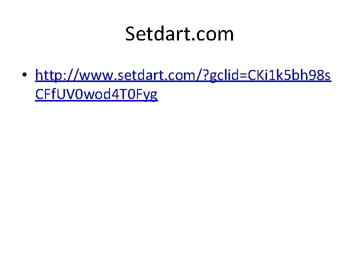 Setdart. com • http: //www. setdart. com/? gclid=CKi 1 k 5 bh 98 s