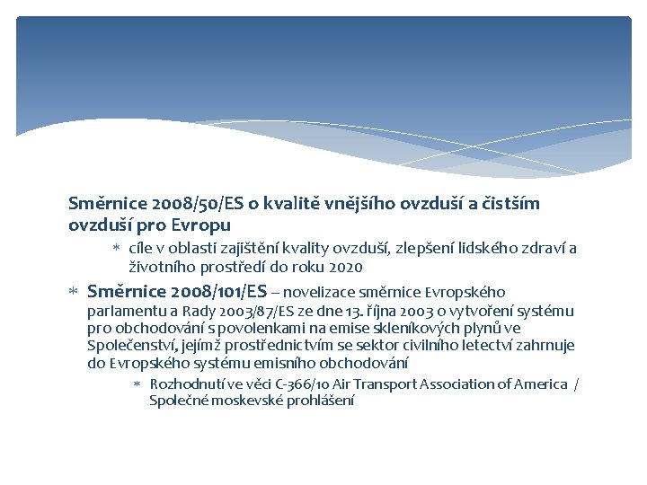 Směrnice 2008/50/ES o kvalitě vnějšího ovzduší a čistším ovzduší pro Evropu cíle v oblasti