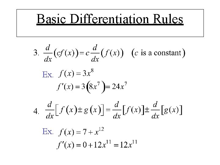 Basic Differentiation Rules 3. Ex. 4. Ex. 