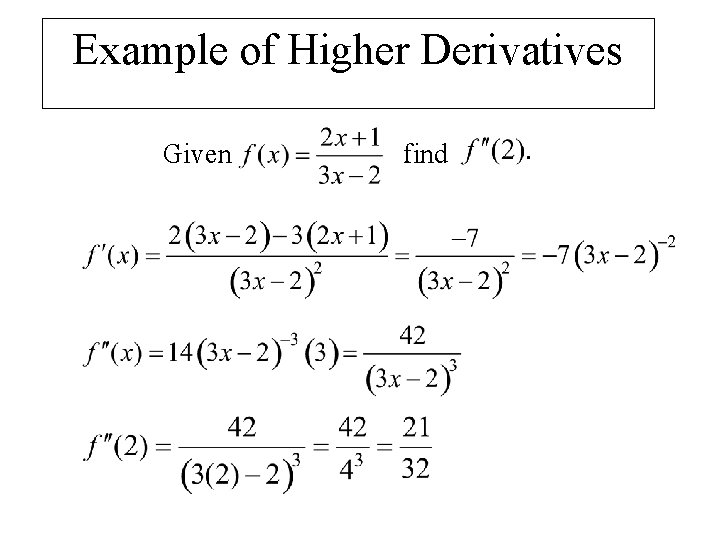 Example of Higher Derivatives Given find 