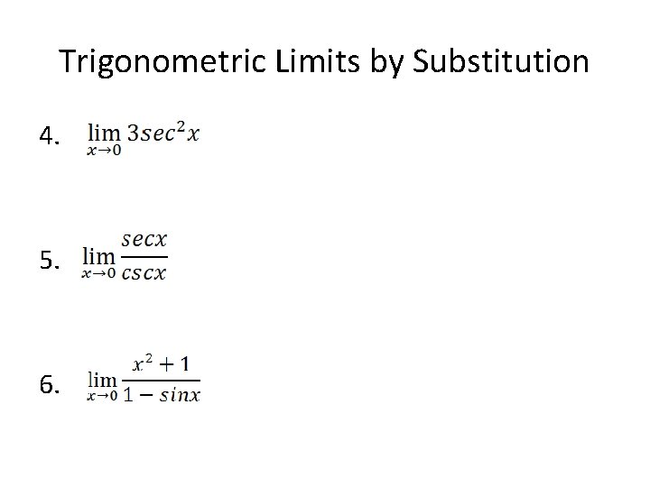 Trigonometric Limits by Substitution 4. 5. 6. 