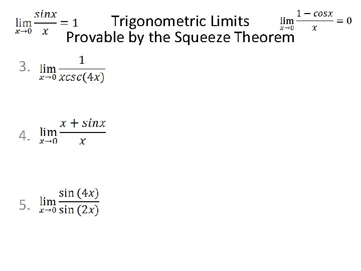 Trigonometric Limits Provable by the Squeeze Theorem 3. 4. 5. 