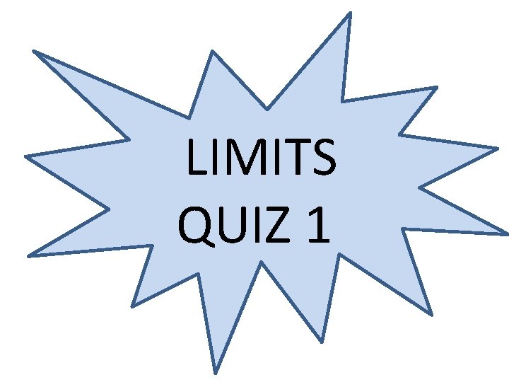 LIMITS QUIZ 1 