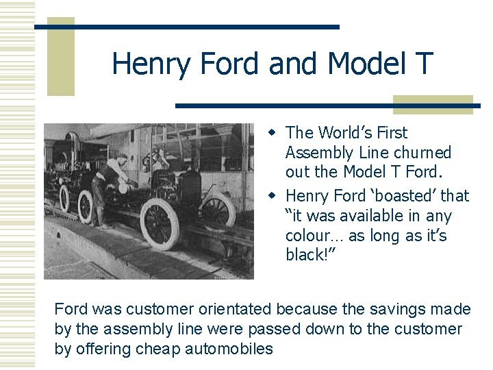 Henry Ford and Model T w The World’s First Assembly Line churned out the