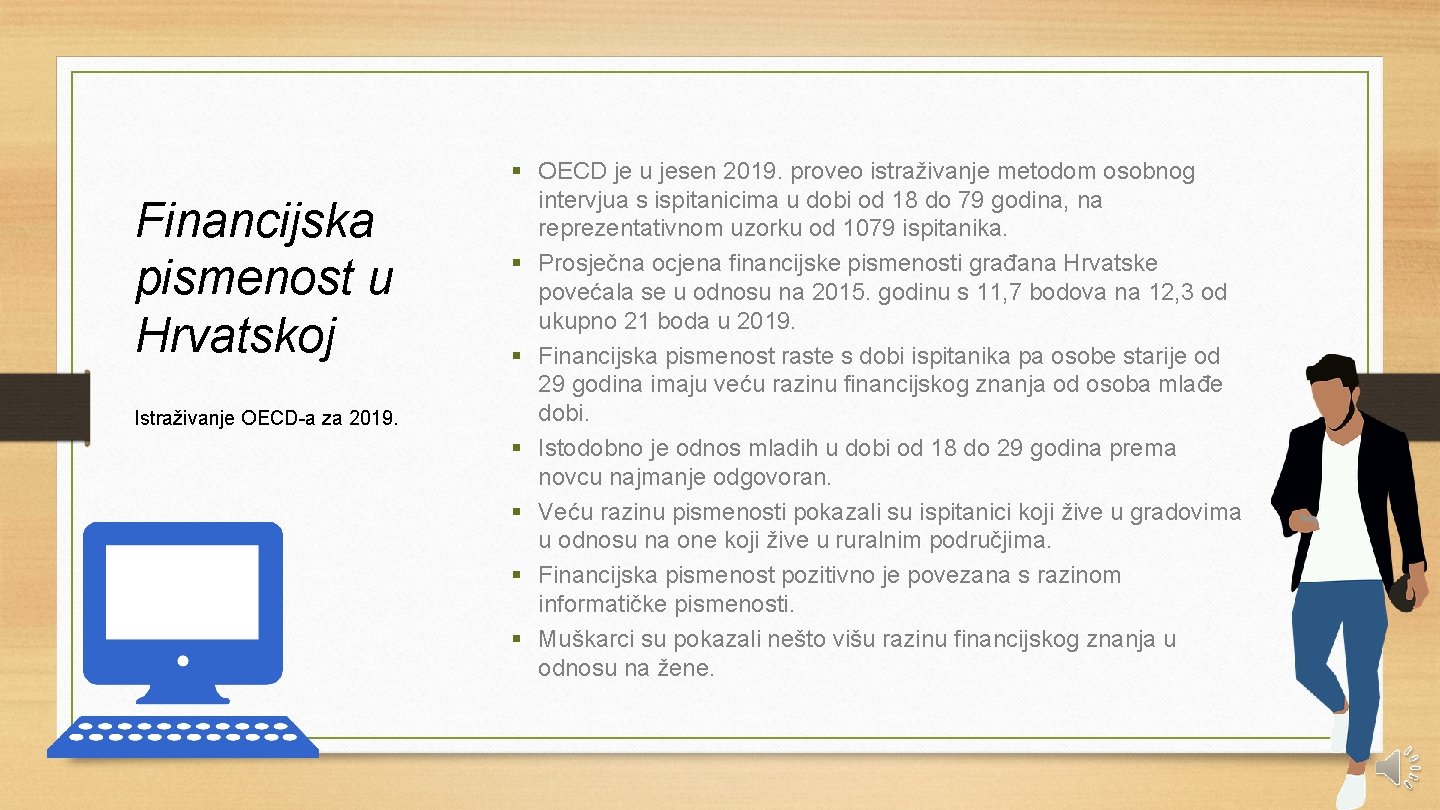 Financijska pismenost u Hrvatskoj Istraživanje OECD-a za 2019. § OECD je u jesen 2019.