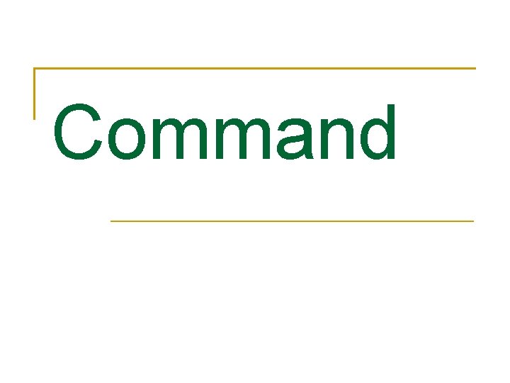 Command 