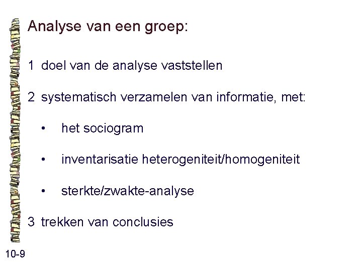 Analyse van een groep: 1 doel van de analyse vaststellen 2 systematisch verzamelen van Analyse van een groep: 1 doel van de analyse vaststellen 2 systematisch verzamelen van