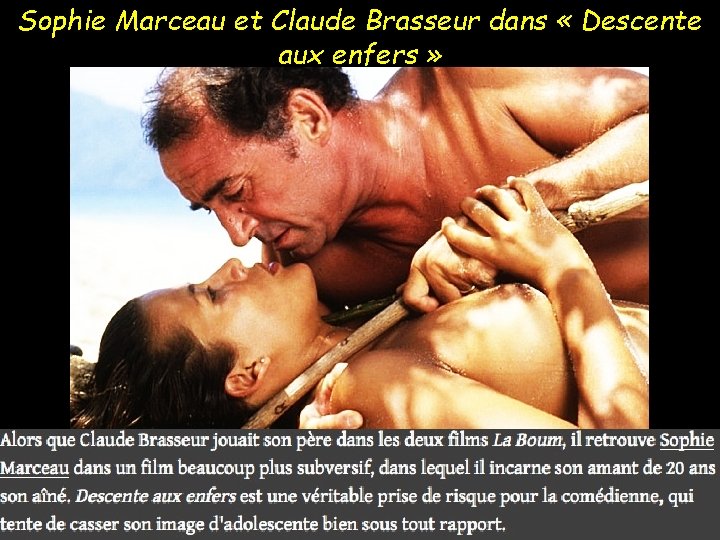 Sophie Marceau et Claude Brasseur dans « Descente aux enfers » 