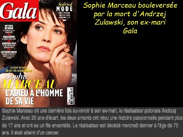 Sophie Marceau bouleversée par la mort d'Andrzej Zulawski, son ex-mari Gala 