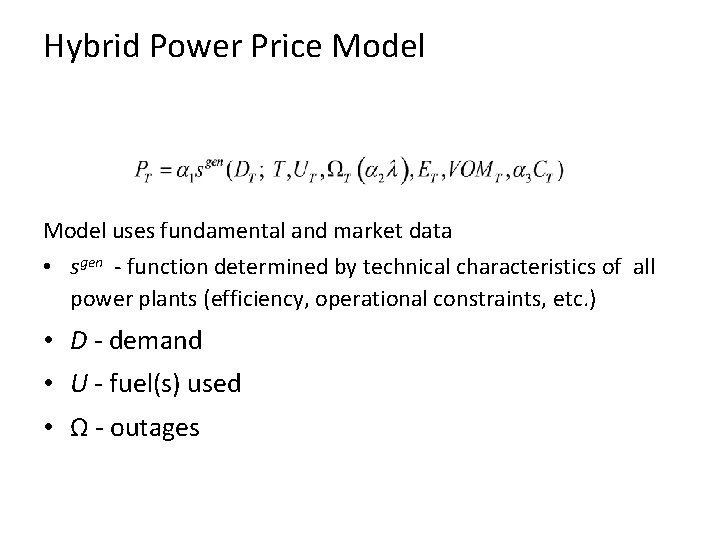 Hybrid Power Price Model uses fundamental and market data • sgen - function determined