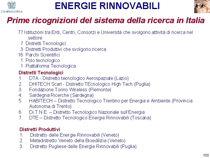 ENERGIE RINNOVABILI Prime ricognizioni del sistema della ricerca in Italia 77 Istituzioni tra Enti,