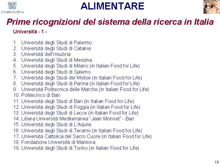 ALIMENTARE Prime ricognizioni del sistema della ricerca in Italia Università - 1. Università degli