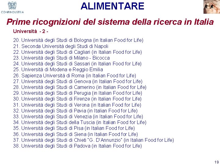 ALIMENTARE Prime ricognizioni del sistema della ricerca in Italia Università - 20. Università degli