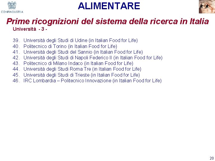 ALIMENTARE Prime ricognizioni del sistema della ricerca in Italia Università - 39. 40. 41.