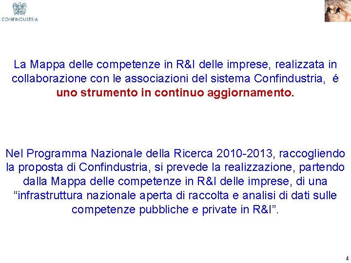 La Mappa delle competenze in R&I delle imprese, realizzata in collaborazione con le associazioni