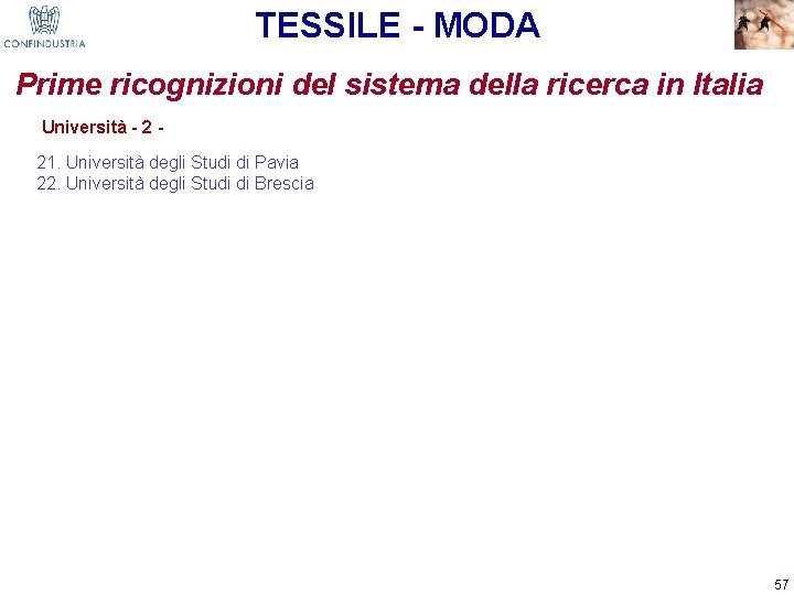 TESSILE - MODA Prime ricognizioni del sistema della ricerca in Italia Università - 2