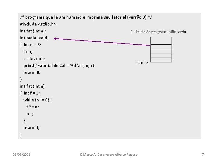 /* programa que lê um numero e imprime seu fatorial (versão 3) */ #include