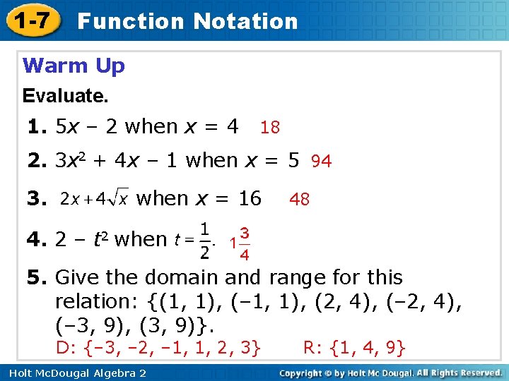 1 -7 Function Notation Warm Up Evaluate. 1. 5 x – 2 when x 1 -7 Function Notation Warm Up Evaluate. 1. 5 x – 2 when x