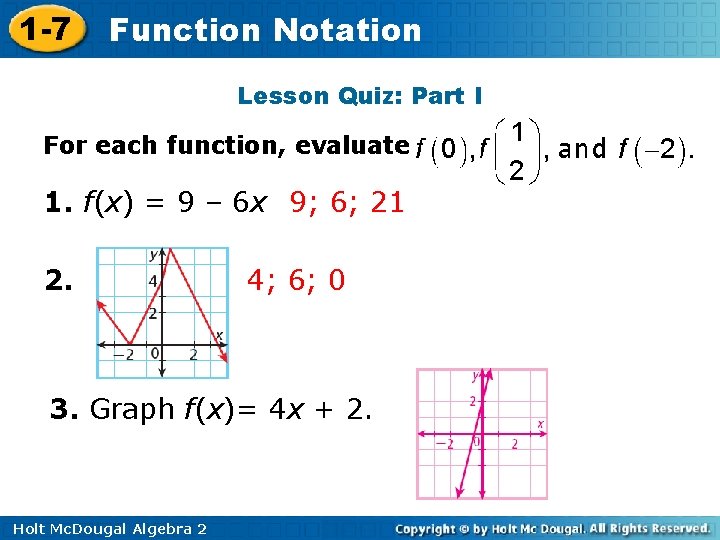 1 -7 Function Notation Lesson Quiz: Part I For each function, evaluate 1. f(x) 1 -7 Function Notation Lesson Quiz: Part I For each function, evaluate 1. f(x)