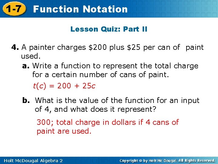 1 -7 Function Notation Lesson Quiz: Part II 4. A painter charges $200 plus 1 -7 Function Notation Lesson Quiz: Part II 4. A painter charges $200 plus