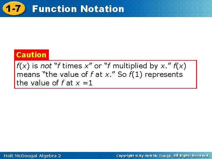 1 -7 Function Notation Caution f(x) is not “f times x” or “f multiplied 1 -7 Function Notation Caution f(x) is not “f times x” or “f multiplied