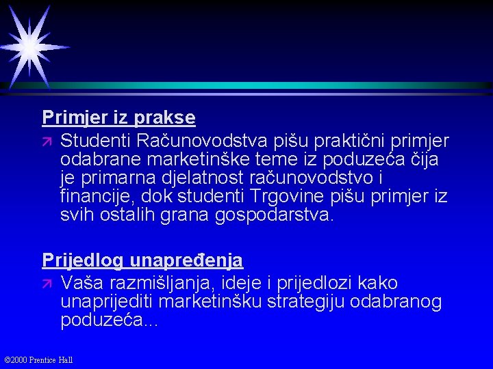 Primjer iz prakse ä Studenti Računovodstva pišu praktični primjer odabrane marketinške teme iz poduzeća