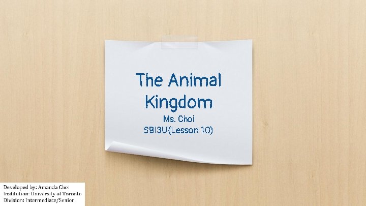 The Animal Kingdom Ms. Choi SBI 3 U(Lesson 10) 