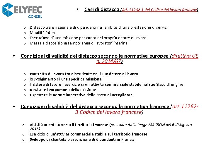 • o o • Distacco transnazionale di dipendenti nell'ambito di una prestazione di • o o • Distacco transnazionale di dipendenti nell'ambito di una prestazione di
