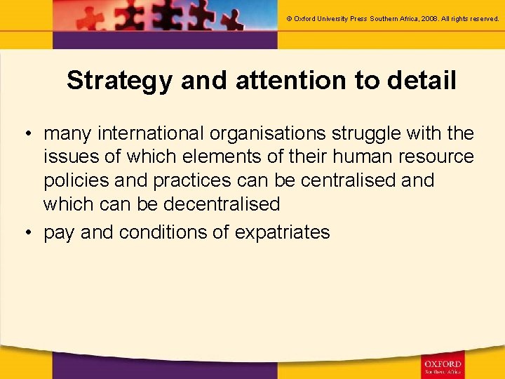 © Oxford University Press Southern Africa, 2008. All rights reserved. Strategy and attention to