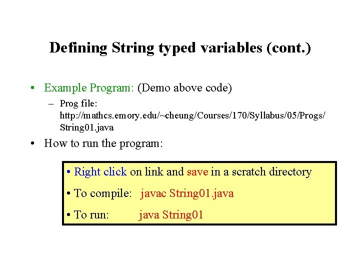 Defining String typed variables (cont. ) • Example Program: (Demo above code) – Prog