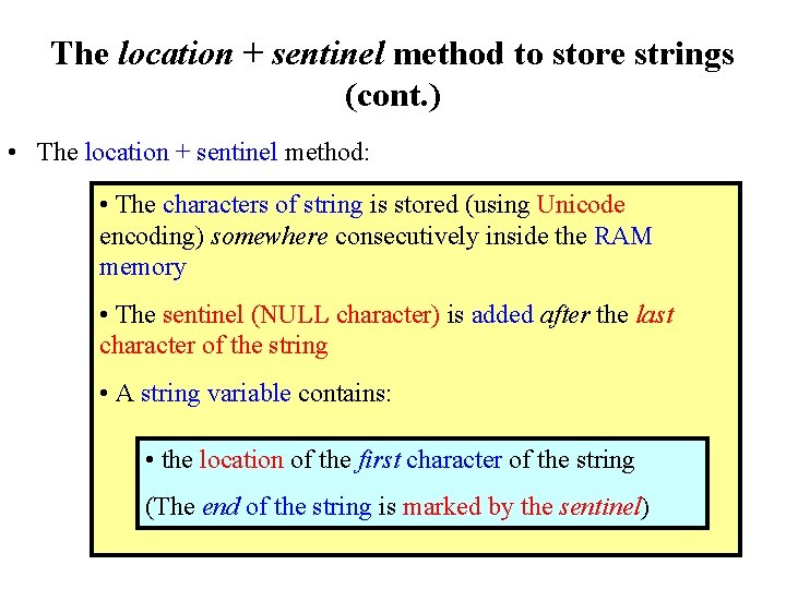 The location + sentinel method to store strings (cont. ) • The location +