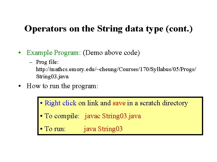 Operators on the String data type (cont. ) • Example Program: (Demo above code)