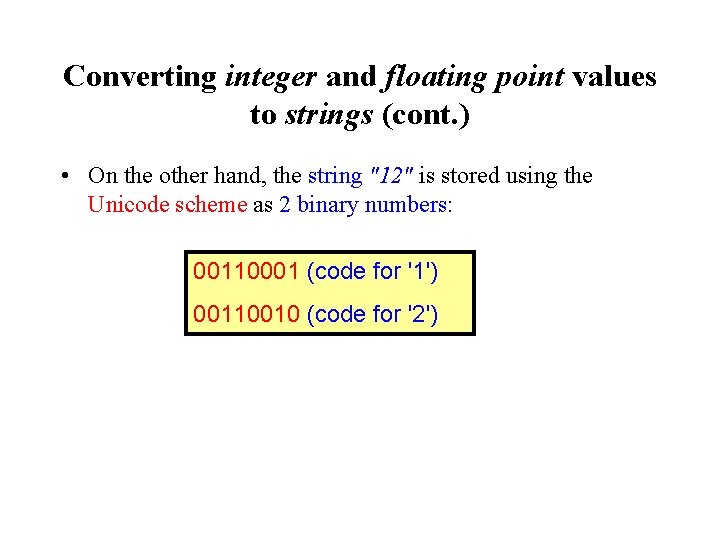 Converting integer and floating point values to strings (cont. ) • On the other