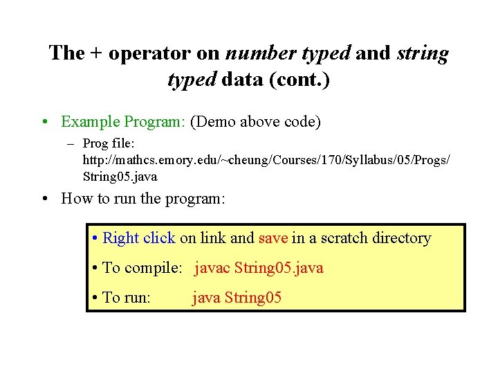 The + operator on number typed and string typed data (cont. ) • Example