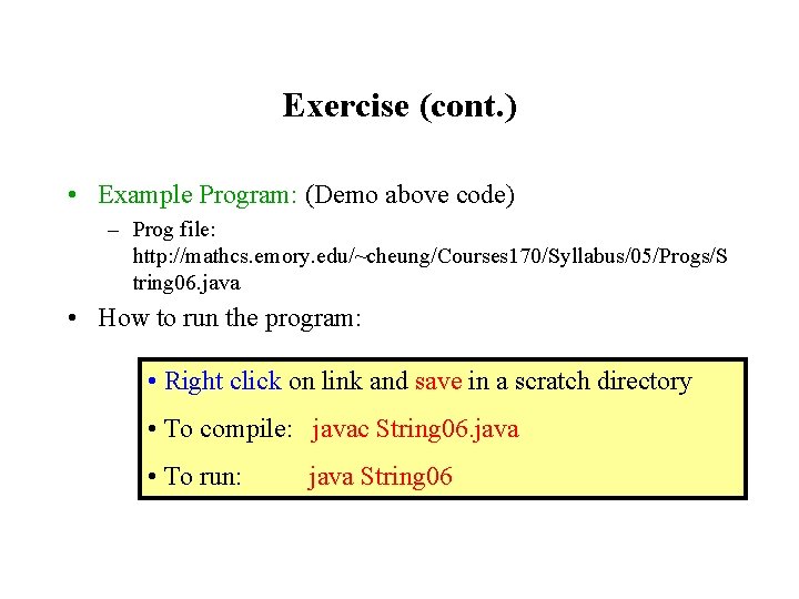 Exercise (cont. ) • Example Program: (Demo above code) – Prog file: http: //mathcs.