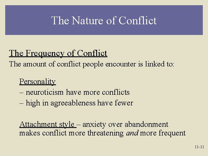 The Nature of Conflict The Frequency of Conflict The amount of conflict people encounter