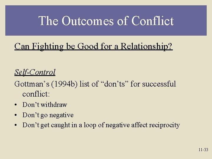 The Outcomes of Conflict Can Fighting be Good for a Relationship? Self-Control Gottman’s (1994