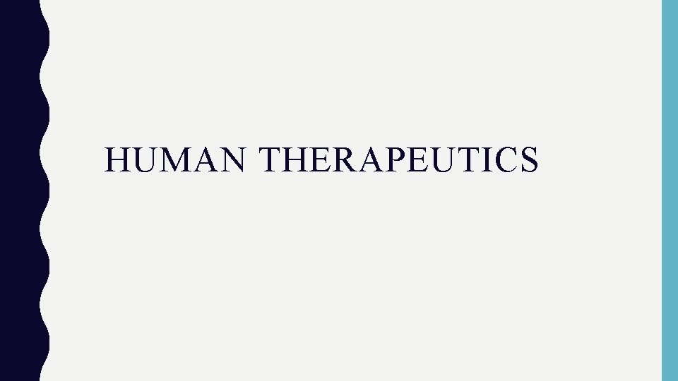 HUMAN THERAPEUTICS 