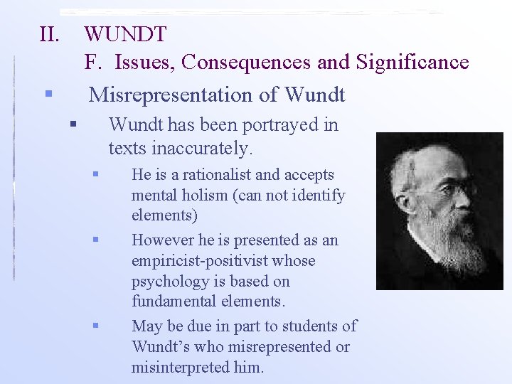 II. WUNDT F. Issues, Consequences and Significance Misrepresentation of Wundt § § Wundt has II. WUNDT F. Issues, Consequences and Significance Misrepresentation of Wundt § § Wundt has