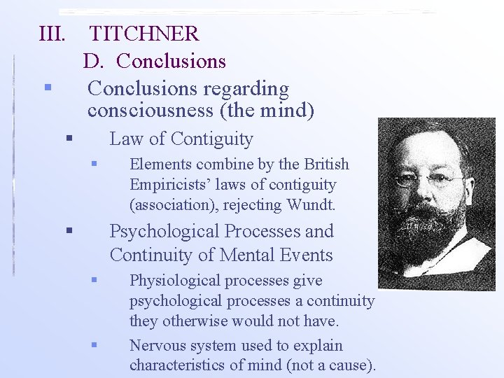 III. § TITCHNER D. Conclusions regarding consciousness (the mind) § Law of Contiguity § III. § TITCHNER D. Conclusions regarding consciousness (the mind) § Law of Contiguity §