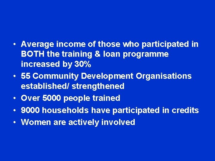  • Average income of those who participated in BOTH the training & loan