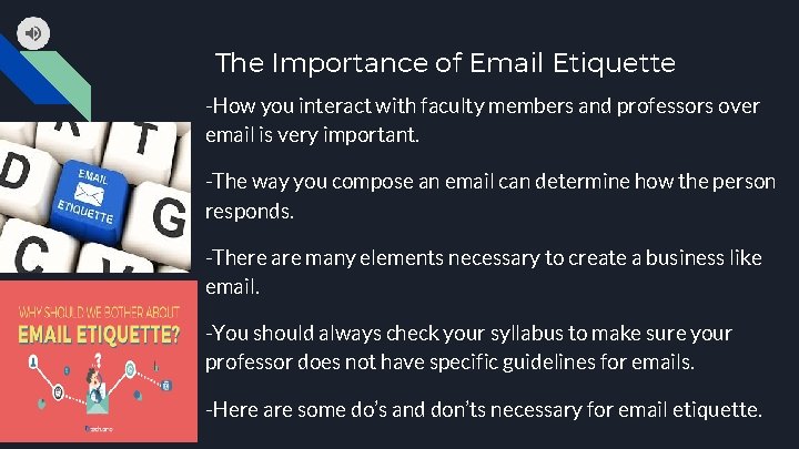 The Importance of Email Etiquette -How you interact with faculty members and professors over