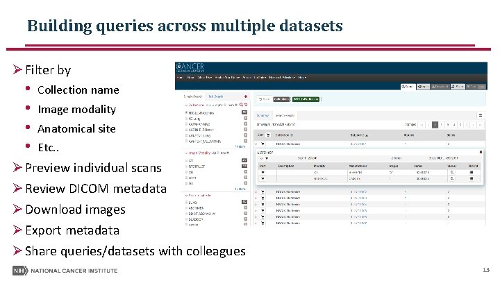 Building queries across multiple datasets Ø Filter by • • Collection name Image modality Building queries across multiple datasets Ø Filter by • • Collection name Image modality