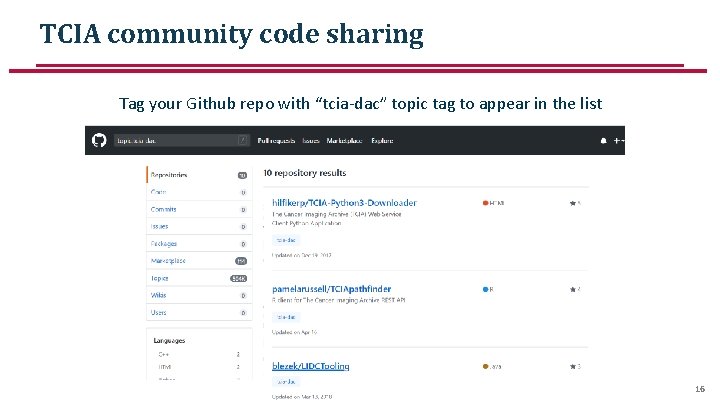 TCIA community code sharing Tag your Github repo with “tcia-dac” topic tag to appear TCIA community code sharing Tag your Github repo with “tcia-dac” topic tag to appear