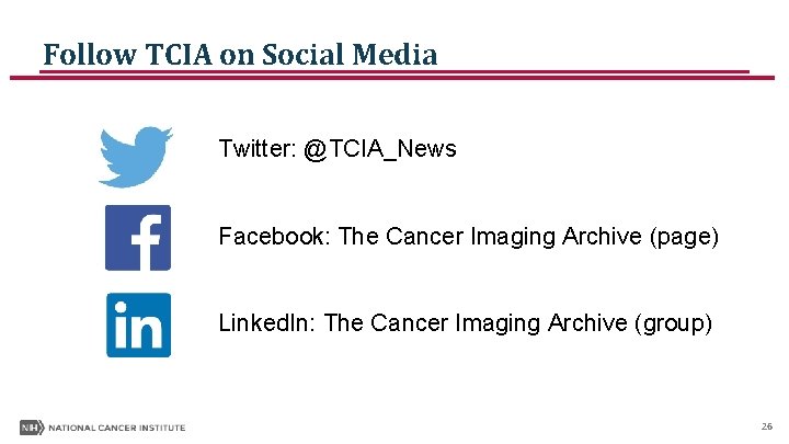 Follow TCIA on Social Media Twitter: @TCIA_News Facebook: The Cancer Imaging Archive (page) Linked. Follow TCIA on Social Media Twitter: @TCIA_News Facebook: The Cancer Imaging Archive (page) Linked.