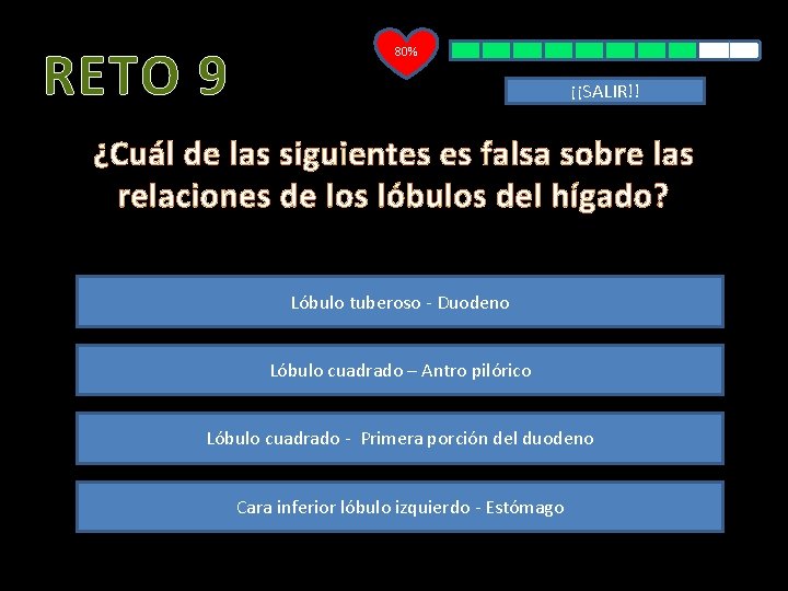 RETO 9 80% ¡¡SALIR!! ¿Cuál de las siguientes es falsa sobre las relaciones de