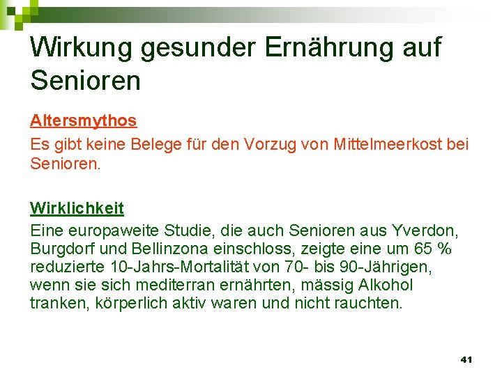 Wirkung gesunder Ernährung auf Senioren Altersmythos Es gibt keine Belege für den Vorzug von