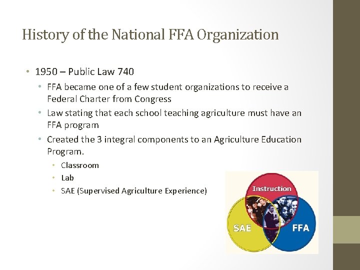 History of the National FFA Organization • 1950 – Public Law 740 • FFA History of the National FFA Organization • 1950 – Public Law 740 • FFA