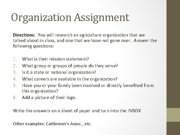 Organization Assignment Directions: You will research an agriculture organization that we talked about in